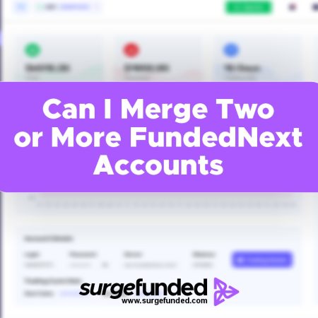 Can I Merge Two or More FundedNext Accounts?