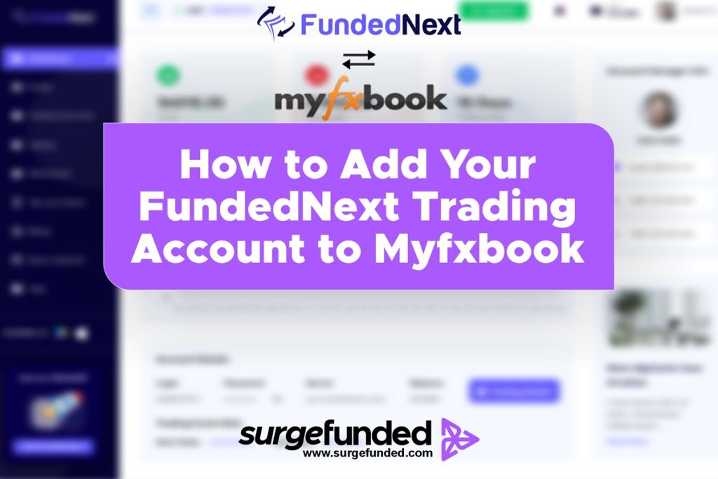 How to Add Your FundedNext Trading Account to Myfxbook