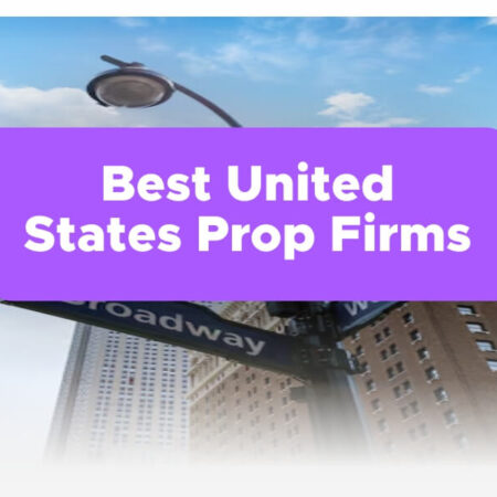 Best United States Prop Firms: A Comprehensive Guide