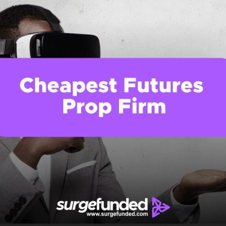 Cheapest Futures Prop Firm In 2024: A Complete Guide