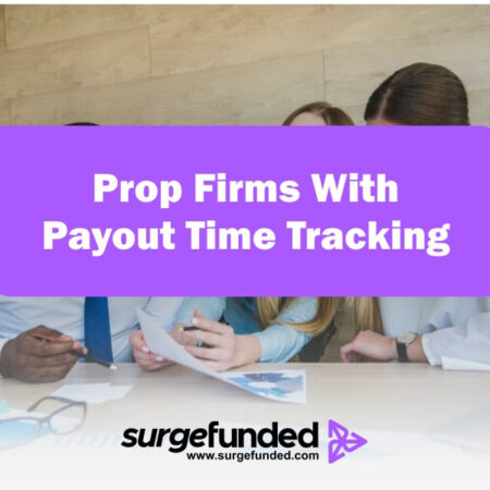 Prop Firms with Payout Time Tracking