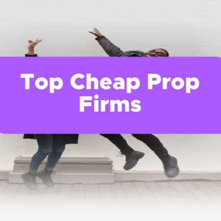 Top Cheap Prop Firms In 2024