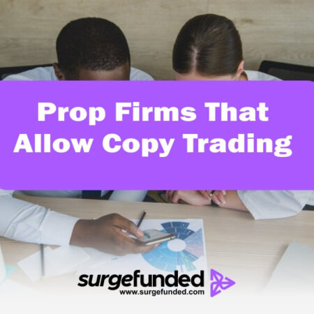 Prop Firms That Allow Copy Trading: A Comprehensive Overview