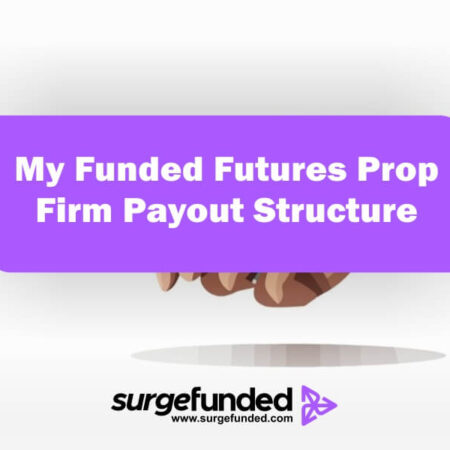 My Funded Futures Prop Firm Payout Structure