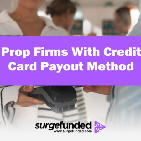 Prop Firms with Credit Card Payout Method