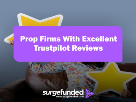 Prop Firms With Excellent Trustpilot Reviews