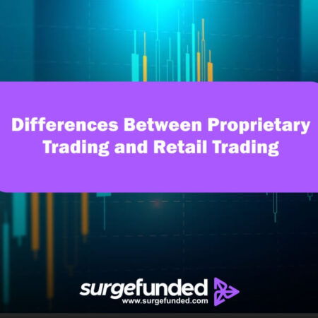 The Differences Between Proprietary Trading and Retail Trading