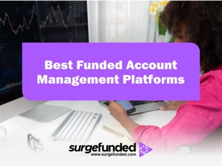 Best Funded Account Management Platforms