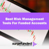 Best Risk Management Tools For Funded Accounts