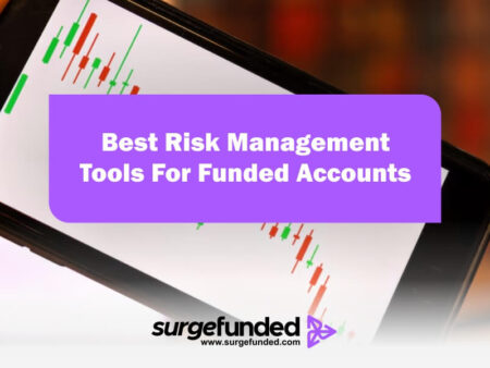 Best Risk Management Tools For Funded Accounts