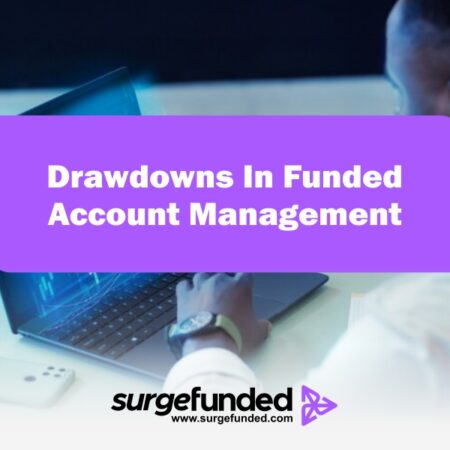 How To Handle Drawdowns In Funded Account Management