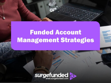 Funded Account Management Strategies