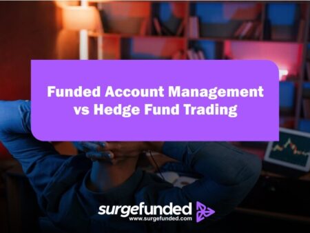 Funded Account Management vs Hedge Fund Trading