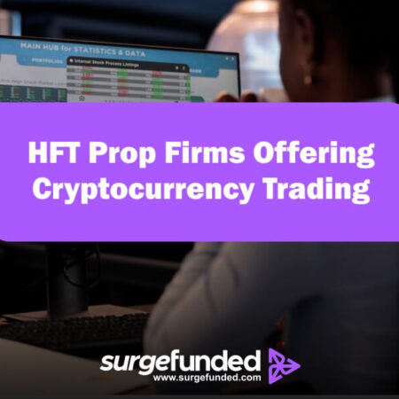 HFT Prop Firms Offering Cryptocurrency Trading