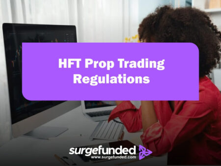 HFT Prop Trading Regulations