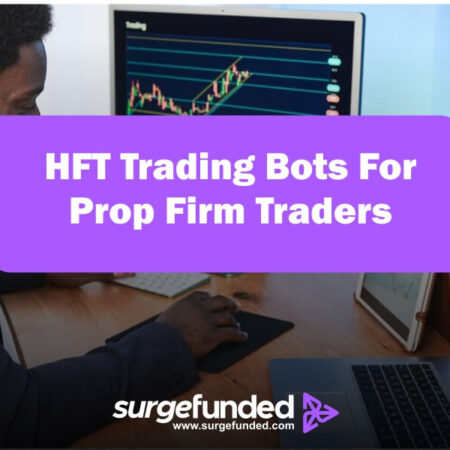 HFT Trading Bots For Prop Firm Traders