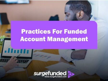 Best Practices For Funded Account Management