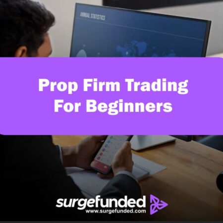 Prop Firm Trading for Beginners: A Step-by-Step Guide