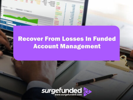 How To Recover From Losses In Funded Account Management