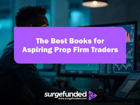 The Best Books for Aspiring Prop Firm Traders