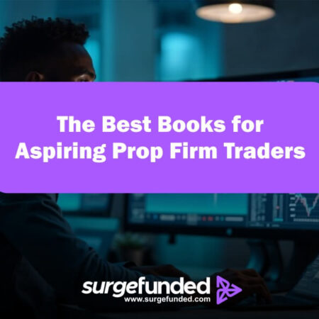 The Best Books for Aspiring Prop Firm Traders