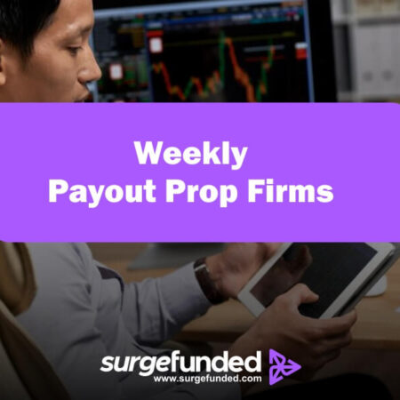 Weekly Payout Prop Firms