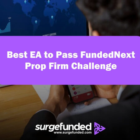 Best EA to Pass FundedNext Prop Firm Challenge