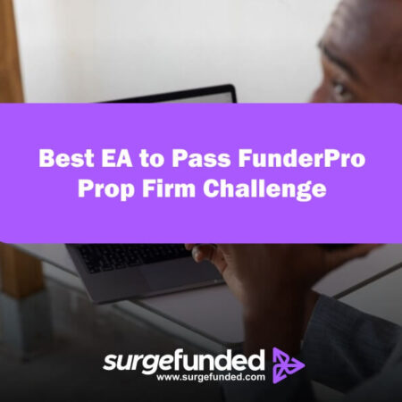 Best EA to Pass FunderPro Prop Firm Challenge