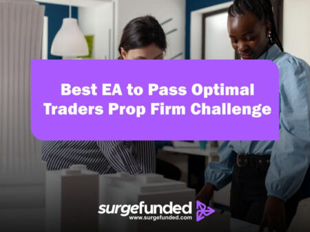 Best EA to Pass Optimal Traders Prop Firm Challenge