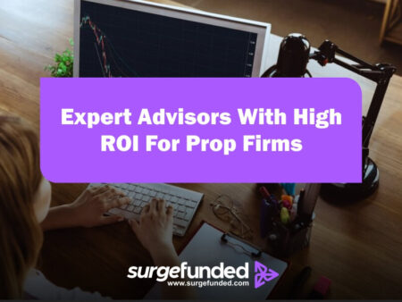 Expert Advisors With High ROI For Prop Firms