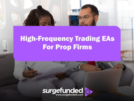 High-Frequency Trading EAs For Prop Firms