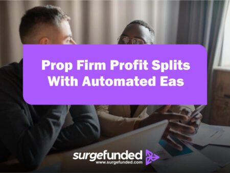 Prop Firm Profit Splits With Automated EAs