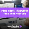 Prop Firms That Offer Free Trial Account