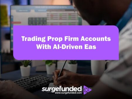 Trading Prop Firm Accounts With AI-Driven EAs