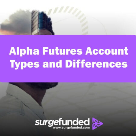 Alpha Futures Account Types and Differences