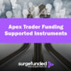 Apex Trader Funding Supported Instruments