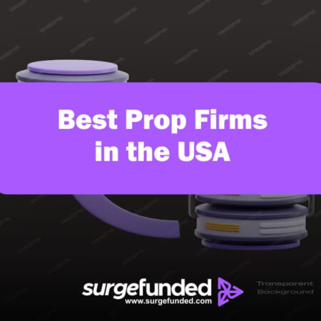 Best Prop Firms in the USA: United States Prop Firms