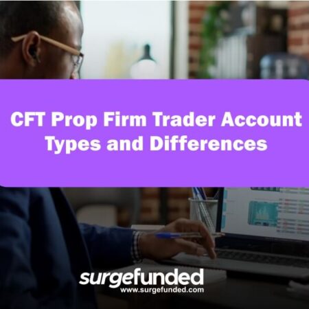 CFT Prop Firm Trader Account Types and Differences