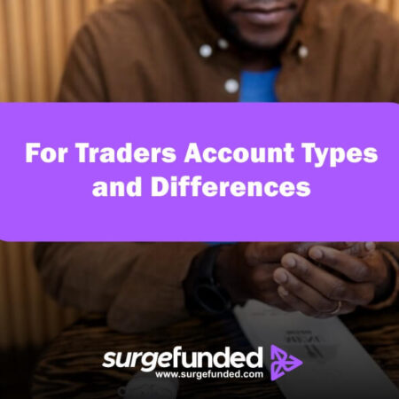 For Traders Account Types and Differences