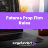 Futures Prop Firm Rules