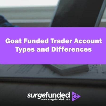 Goat Funded Trader Account Types and Differences