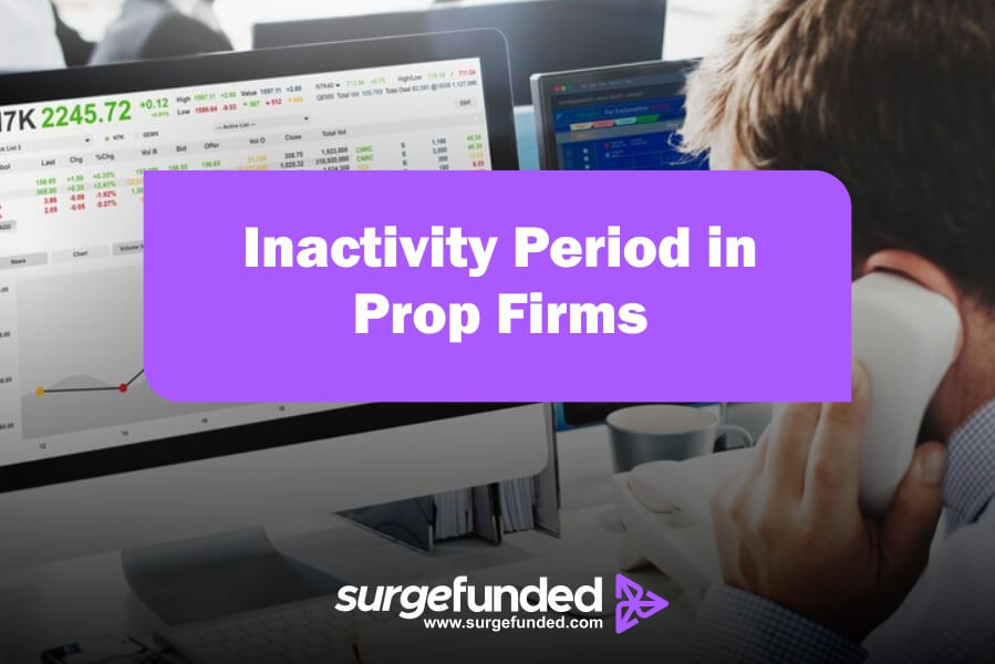 Inactivity Period in Prop Firms: What it Means