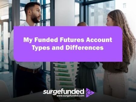 My Funded Futures Account Types and Differences