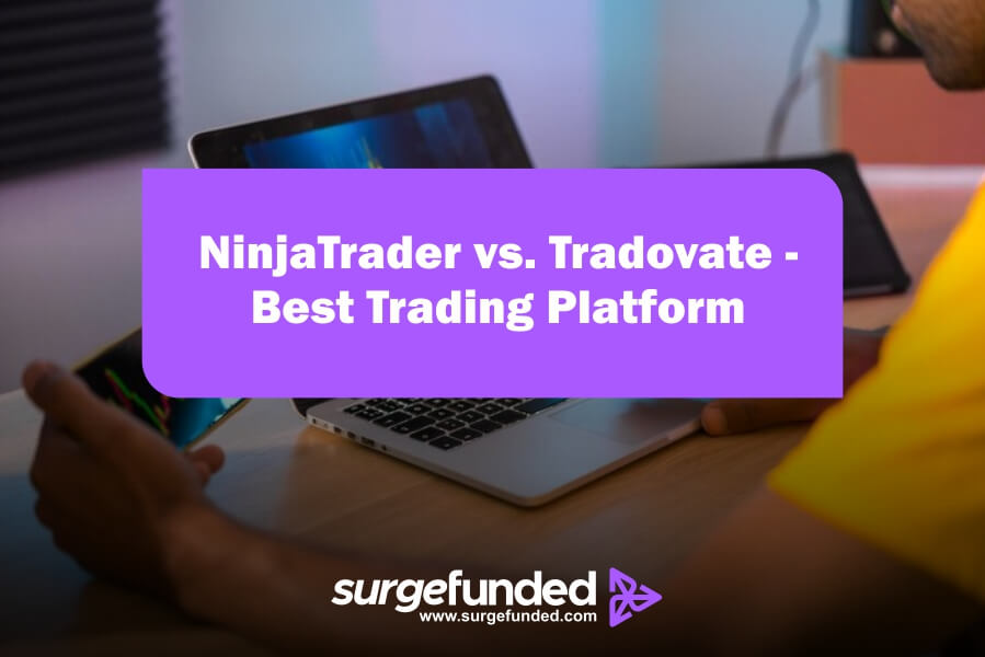 NinjaTrader vs. Tradovate - Best Trading Platform