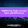 OANDA Prop Trader Account Types and Differences