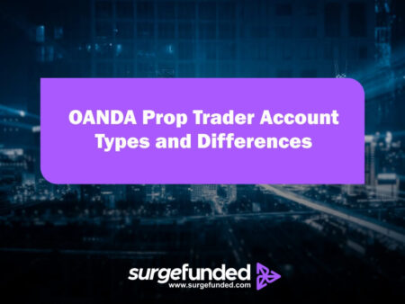 OANDA Prop Trader Account Types and Differences