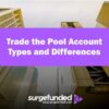 Trade the Pool Account Types and Differences