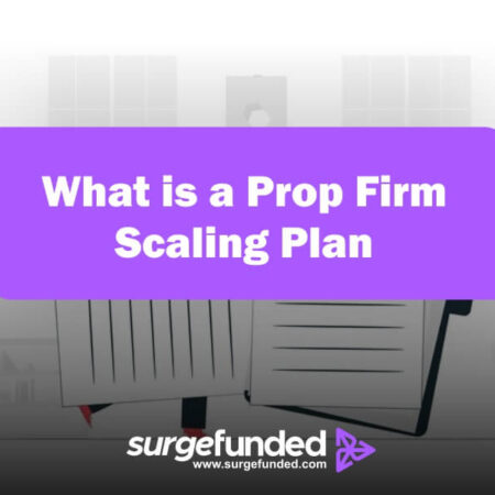 What is a Prop Firm Scaling Plan