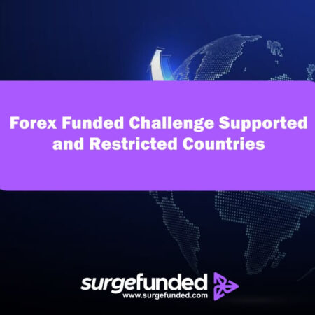 Forex Funded Challenge Supported and Restricted Countries 