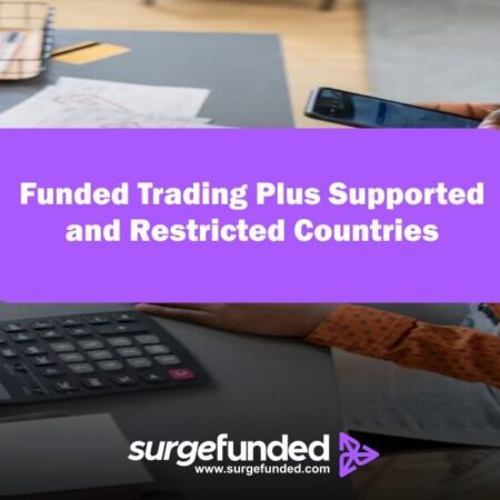 Funded Trading Plus Supported and Restricted Countries